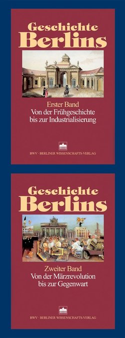 Geschichte Berlins von Böhm,  Eberhard, Ribbe,  Wolfgang, Schich,  Winfried, Schulz,  Knut