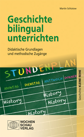 Geschichte bilingual unterrichten von Schlutow,  Martin