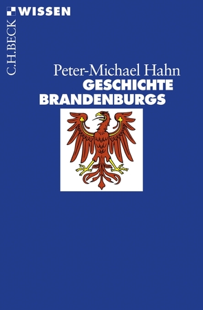 Geschichte Brandenburgs von Hahn,  Peter-Michael