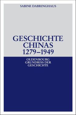 Geschichte Chinas 1279-1949 von Dabringhaus,  Sabine