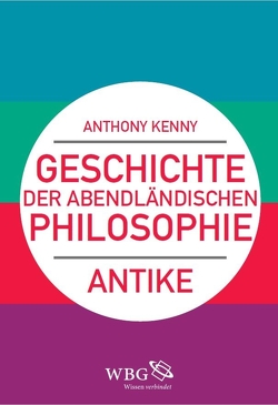 Geschichte der abendländischen Philosophie von Kenny,  Anthony, Weltecke,  Manfred
