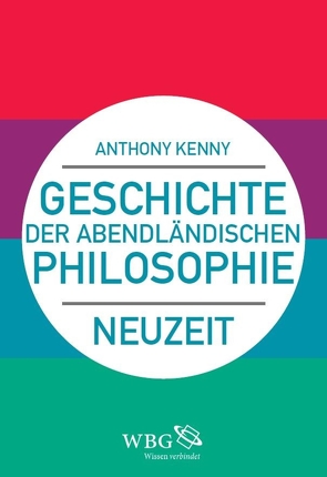 Geschichte der abendländischen Philosophie von Kenny,  Anthony, Weltecke,  Manfred