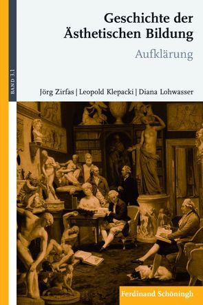 Geschichte der Ästhetischen Bildung von Klepacki,  Leopold, Lohwasser,  Diana, Zirfas,  Jörg
