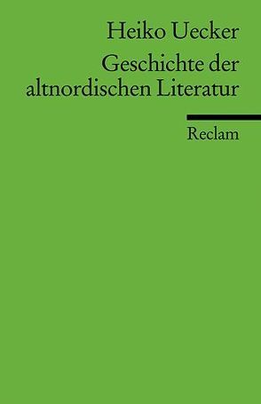 Geschichte der altnordischen Literatur von Uecker,  Heiko