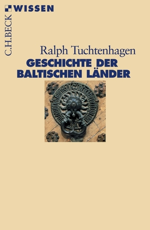 Geschichte der baltischen Länder von Tuchtenhagen,  Ralph