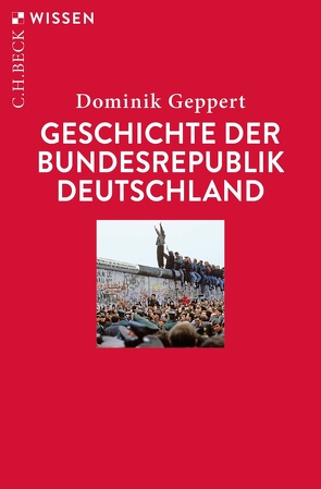 Geschichte der Bundesrepublik Deutschland von Geppert,  Dominik
