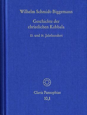 Geschichte der christlichen Kabbala. Band 1 von Schmidt-Biggemann,  Wilhelm