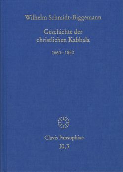 Geschichte der christlichen Kabbala. Band 3 von Lohr,  Charles, Schmidt-Biggemann,  Wilhelm