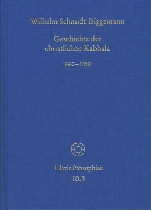 Geschichte der christlichen Kabbala. Band 3 von Lohr,  Charles, Schmidt-Biggemann,  Wilhelm