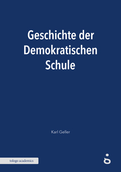 Geschichte der Demokratischen Schule von Geller,  Karl