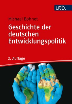 Geschichte der deutschen Entwicklungspolitik von Bohnet,  Michael