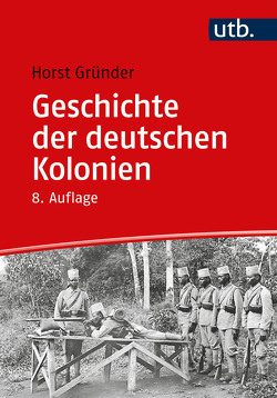 Geschichte der deutschen Kolonien von Gründer,  Horst