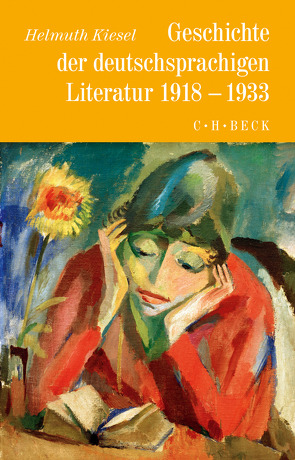 Geschichte der deutschen Literatur Bd. 10: Geschichte der deutschsprachigen Literatur 1918 bis 1933 von Kiesel,  Helmuth