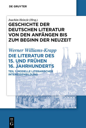 Geschichte der deutschen Literatur von den Anfängen bis zum Beginn… / Die Literatur des 15. und frühen 16. Jahrhunderts von Williams-Krapp,  Werner