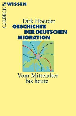 Geschichte der deutschen Migration von Hoerder,  Dirk