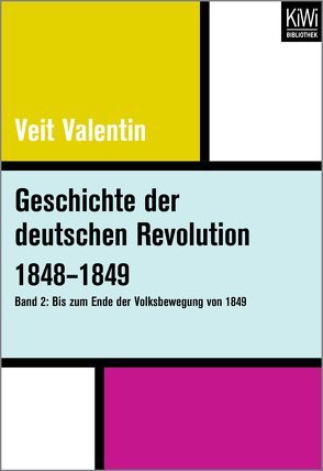 Geschichte der deutschen Revolution 1848–1849 (Bd. 2) von Valentin,  Veit