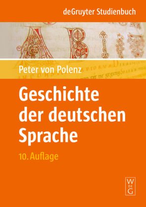 Geschichte der deutschen Sprache von Polenz,  Peter, Wolf,  Norbert Richard