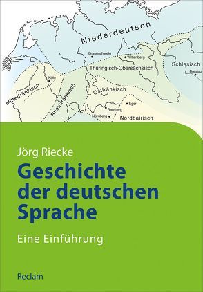 Geschichte der deutschen Sprache von Riecke,  Jörg
