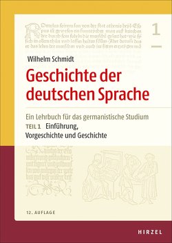Geschichte der deutschen Sprache. Teil 1 und 2 von Berner,  Elisabeth, Langner,  Helmut, Schmidt,  Wilhelm, Wolf,  Norbert Richard