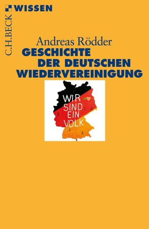 Geschichte der deutschen Wiedervereinigung von Rödder,  Andreas