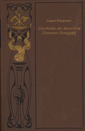 Geschichte der deutschen Zimmerer-Bewegung von Beier,  Gerhard, Bringmann,  August