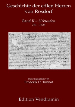 Geschichte der edlen Herren von Rosdorf II Urkundenbuch von Tunnat,  Frederik D