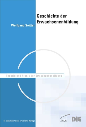 Geschichte der Erwachsenenbildung von Seitter,  Wolfgang