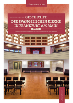 Geschichte der evangelischen Kirche in Frankfurt am Main von Jürgen Telschow