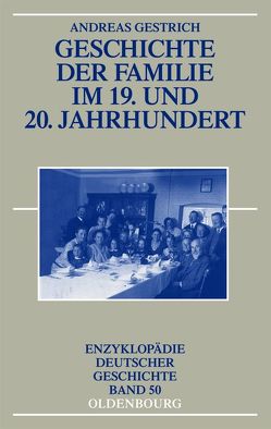 Geschichte der Familie im 19. und 20. Jahrhundert von Gestrich,  Andreas