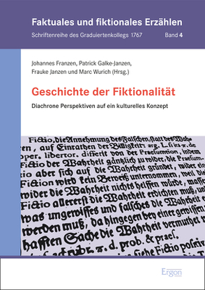 Geschichte der Fiktionalität von Franzen,  Johannes, Galke-Janzen,  Patrick, Janzen,  Frauke, Wurich,  Marc