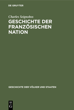 Geschichte der französischen Nation von Seignobos,  Charles