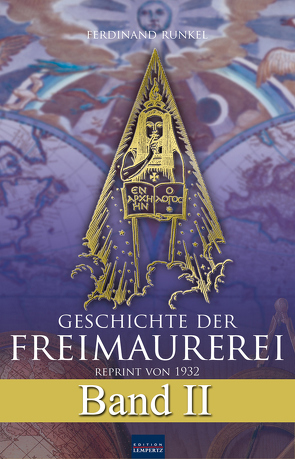 Geschichte der Freimaurerei – Band II von Runkel,  Ferdinand