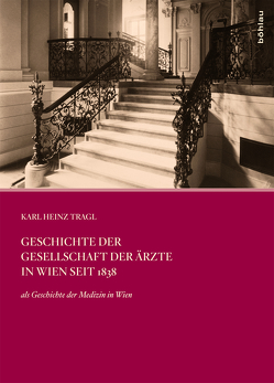 Geschichte der Gesellschaft der Ärzte in Wien seit 1838 von Tragl,  Karl Heinz