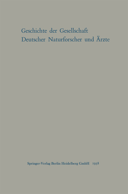 Geschichte der Gesellschaft Deutscher Naturforscher und Ärzte von Pfannenstiel,  M.