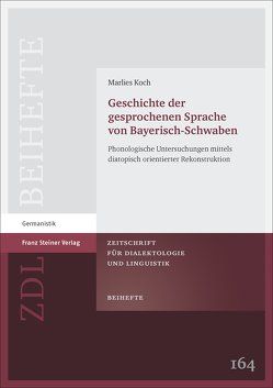 Geschichte der gesprochenen Sprache von Bayerisch-Schwaben von Koch,  Marlies