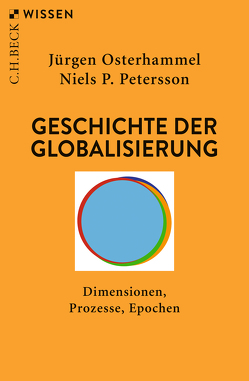 Geschichte der Globalisierung von Osterhammel,  Jürgen, Petersson,  Niels P.