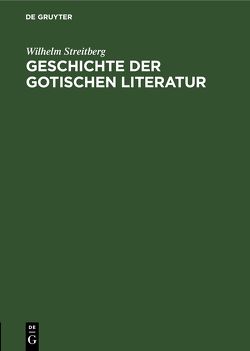 Geschichte der gotischen Literatur von Streitberg,  Wilhelm