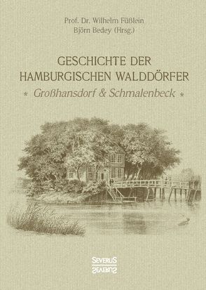 Geschichte der Hamburgischen Walddörfer von Füßlein,  Wilhelm Prof. Dr.
