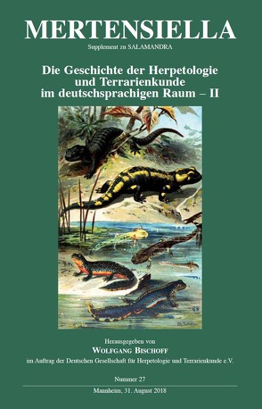 Geschichte der Herpetologie und Terrarienkunde im deutschsprachigen Raum – Band II