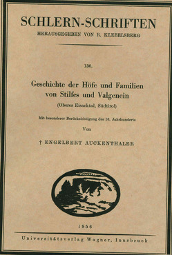 Geschichte der Höfe und Familien von Stilfes und Valgenein (Oberes Eisacktal, Südtirol, 4. Lieferung) von Auckenthaler,  Engelbert
