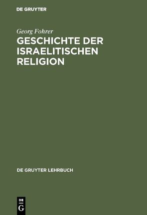 Geschichte der israelitischen Religion von Fohrer,  Georg