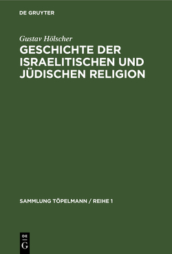 Geschichte der israelitischen und jüdischen Religion von Hölscher,  Gustav