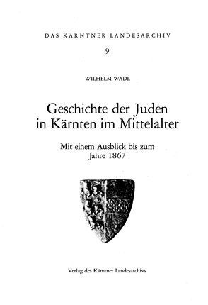 Geschichte der Juden in Kärnten im Mittelalter von Wadl,  Wilhelm
