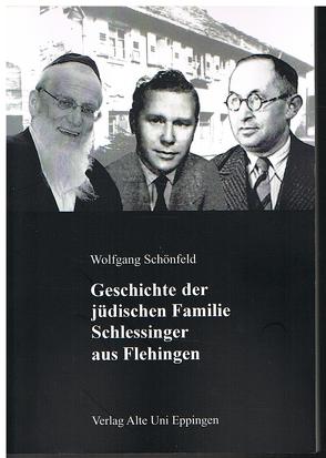 Geschichte der jüdischen Familie Schlessinger aus Flehingen von Schönfeld,  Wolfgang