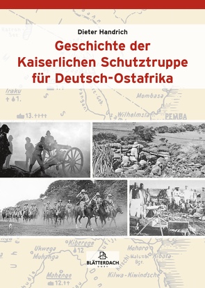 Geschichte der Kaiserlichen Schutztruppe für Deutsch-Ostafrika von Handrich,  Dieter
