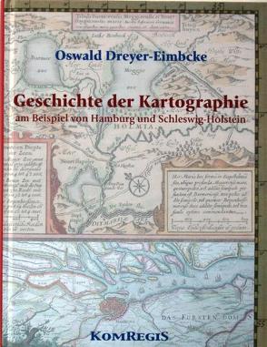 Geschichte der Kartographie von Dreyer-Eimbcke,  Oswald, Oberbeck,  Gerhard