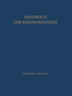 Geschichte der Kinderheilkunde Physiologie und Pathologie der Entwicklung von Bierich,  J.R., Grüttner,  R., Schäfer,  K.H.