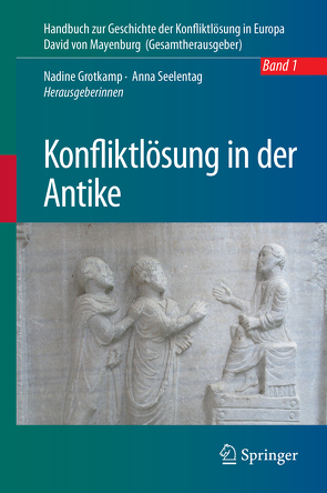 Konfliktlösung in der Antike von Grotkamp,  Nadine, Seelentag,  Anna