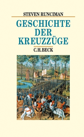 Geschichte der Kreuzzüge von Mendelssohn,  Peter de, Runciman,  Steven