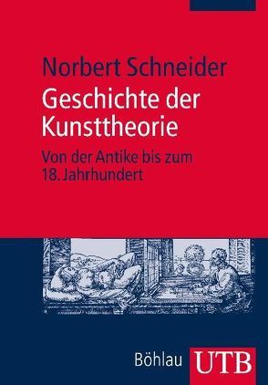 Geschichte der Kunsttheorie von Schneider,  Norbert